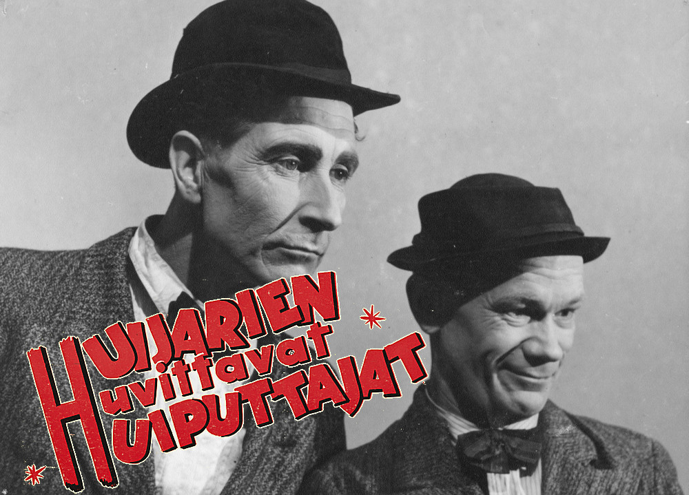huijarienhuvittavathuiputtajat1still